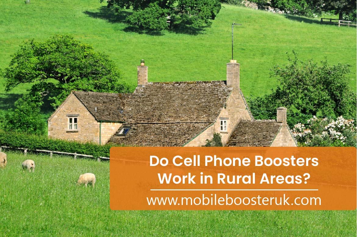 Do Cell Phone Boosters Work In Rural Areas