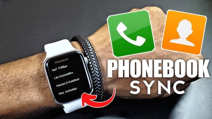 How To Sync Contacts To Smartwatch From Android Phone